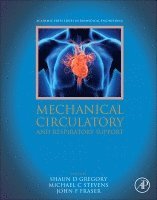Shaun D. Gregory, John F. Fraser, Michael Stevens, Shaun D Gregory, John F Fraser - Mechanical Circulatory and Respiratory Support, Inbunden