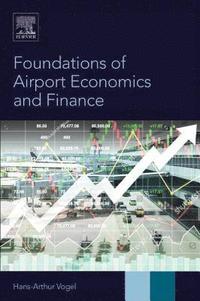 bokomslag Foundations of Airport Economics and Finance