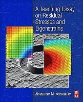 bokomslag A Teaching Essay on Residual Stresses and Eigenstrains