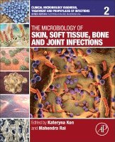 Kateryna Kon, Mahendra Rai - The Microbiology of Skin, Soft Tissue, Bone and Joint Infections, Häftad