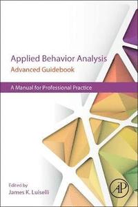 bokomslag Applied Behavior Analysis Advanced Guidebook