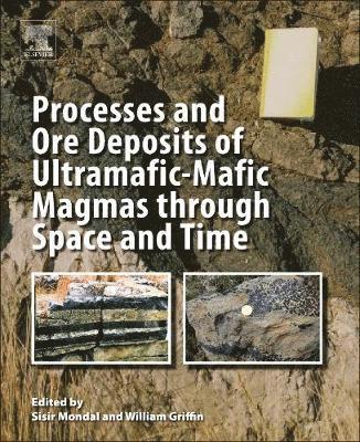 Processes and Ore Deposits of Ultramafic-Mafic Magmas through Space and Time 1