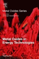 Yuping Wu - Metal Oxides in Energy Technologies, Häftad