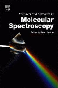 bokomslag Frontiers and Advances in Molecular Spectroscopy