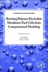 bokomslag Boosting Polymer Electrolyte Membrane Fuel Cells from Computational Modeling