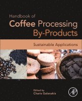Charis M. Galanakis - Handbook of Coffee Processing By-Products, Häftad