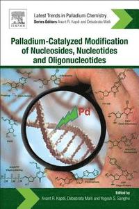 bokomslag Palladium-Catalyzed Modification of Nucleosides, Nucleotides and Oligonucleotides