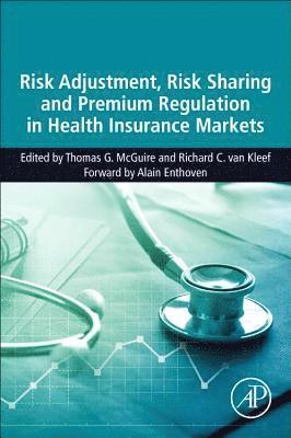 Risk Adjustment, Risk Sharing and Premium Regulation in Health Insurance Markets 1