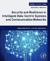 bokomslag Security and Resilience in Intelligent Data-Centric Systems and Communication Networks