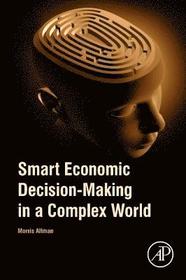 Smart Economic Decision-Making in a Complex World 1