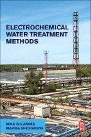 Mika Sillanp��, Marina Shestakova - Electrochemical Water Treatment Methods, Häftad