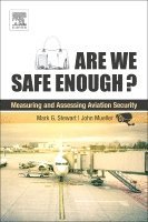 Mark G. Stewart, John Mueller - Are We Safe Enough?, Häftad