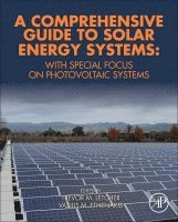 Trevor Letcher, Vasilis M. Fthenakis, South Africa) Letcher, Trevor (Emeritus Professor, University of KwaZulu-Natal, Greece) Fthenakis, Vasilis M. (Professor, Veterinary Faculty, University of Thessaly, Karditsa, Trevor M. Letcher - A Comprehensive Guide to Solar Energy Systems, Inbunden