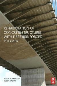 bokomslag Rehabilitation of Concrete Structures with Fiber-Reinforced Polymer