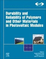 Hsinjin Edwin Yang, Roger French, Laura Bruckman - Durability and Reliability of Polymers and Other Materials in Photovoltaic Modules, Inbunden