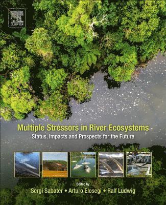 Multiple Stressors in River Ecosystems 1