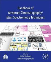 bokomslag Handbook of Advanced Chromatography /Mass Spectrometry Techniques