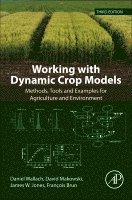 Daniel Wallach, David Makowski, James W. Jones, Francois Brun - Working with Dynamic Crop Models, Inbunden