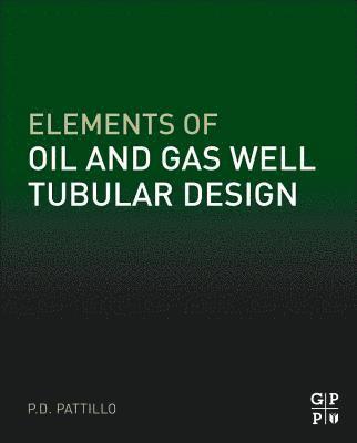 bokomslag Elements of Oil and Gas Well Tubular Design