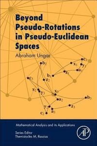 bokomslag Beyond Pseudo-Rotations in Pseudo-Euclidean Spaces
