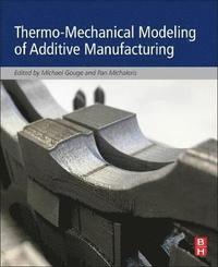 bokomslag Thermo-Mechanical Modeling of Additive Manufacturing