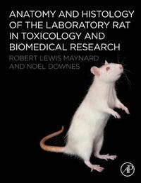 bokomslag Anatomy and Histology of the Laboratory Rat in Toxicology and Biomedical Research