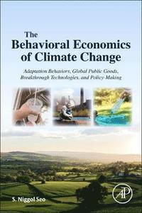 bokomslag The Behavioral Economics of Climate Change
