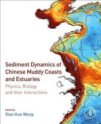 bokomslag Sediment Dynamics of Chinese Muddy Coasts and Estuaries