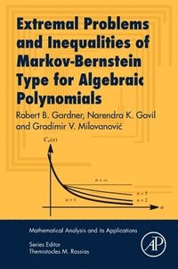 bokomslag Extremal Problems and Inequalities of Markov-Bernstein Type for Algebraic Polynomials