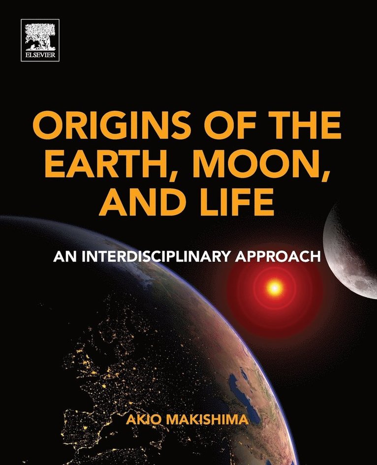 Origins of the Earth, Moon, and Life 1