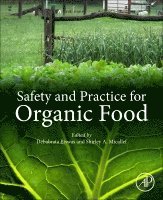 Debabrata Biswas, Shirley A. Micallef - Safety and Practice for Organic Food, Häftad