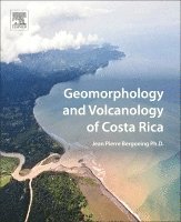 bokomslag Geomorphology and Volcanology of Costa Rica