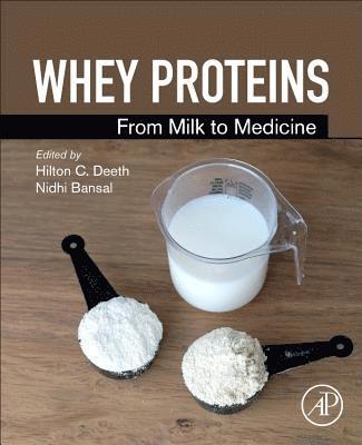 Hilton C Deeth, Nidhi Bansal, Australia) Deeth, Hilton C (University of Queensland, Australia) Bansal, Nidhi (University of Queensland, Hilton C. Deeth - Whey Proteins, Häftad