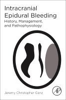 Jeremy Christopher Ganz - Intracranial Epidural Bleeding, Häftad
