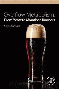 bokomslag Overflow metabolism - from yeast to marathon runners