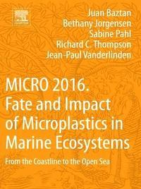 bokomslag MICRO 2016: Fate and Impact of Microplastics in Marine Ecosystems