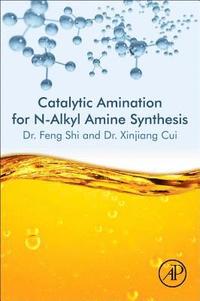 bokomslag Catalytic Amination for N-Alkyl Amine Synthesis