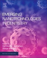 Karthikeyan Subramani, Waqar Ahmed - Emerging Nanotechnologies in Dentistry, Inbunden