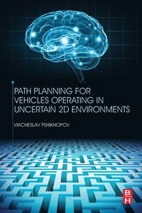 bokomslag Path Planning for Vehicles Operating in Uncertain 2D Environments