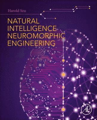 Harold Szu - Natural Intelligence Neuromorphic Engineering, Häftad