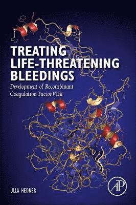 bokomslag Treating Life-Threatening Bleedings