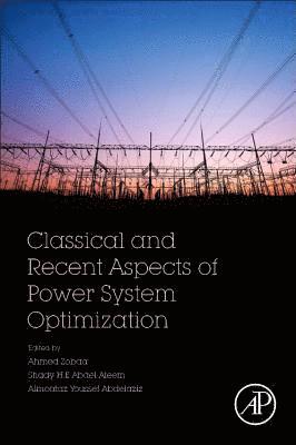 Classical and Recent Aspects of Power System Optimization 1