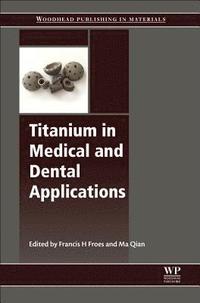 bokomslag Titanium in Medical and Dental Applications