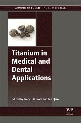 Titanium in Medical and Dental Applications 1