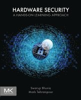 Swarup Bhunia, Mark Tehranipoor - Hardware Security, Häftad