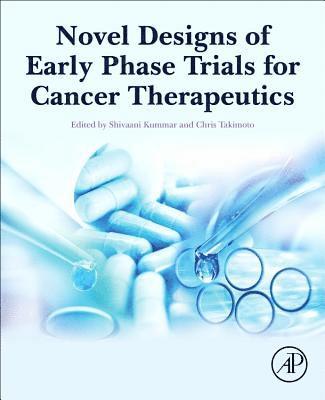 bokomslag Novel Designs of Early Phase Trials for Cancer Therapeutics