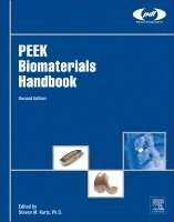 Kurtz,Steven M, Steven M. Kurtz - PEEK Biomaterials Handbook, Inbunden