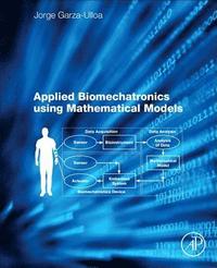 bokomslag Applied Biomechatronics Using Mathematical Models