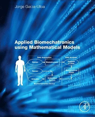 Applied Biomechatronics Using Mathematical Models 1