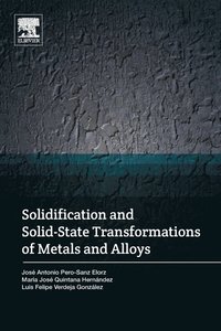 bokomslag Solidification and Solid-State Transformations of Metals and Alloys